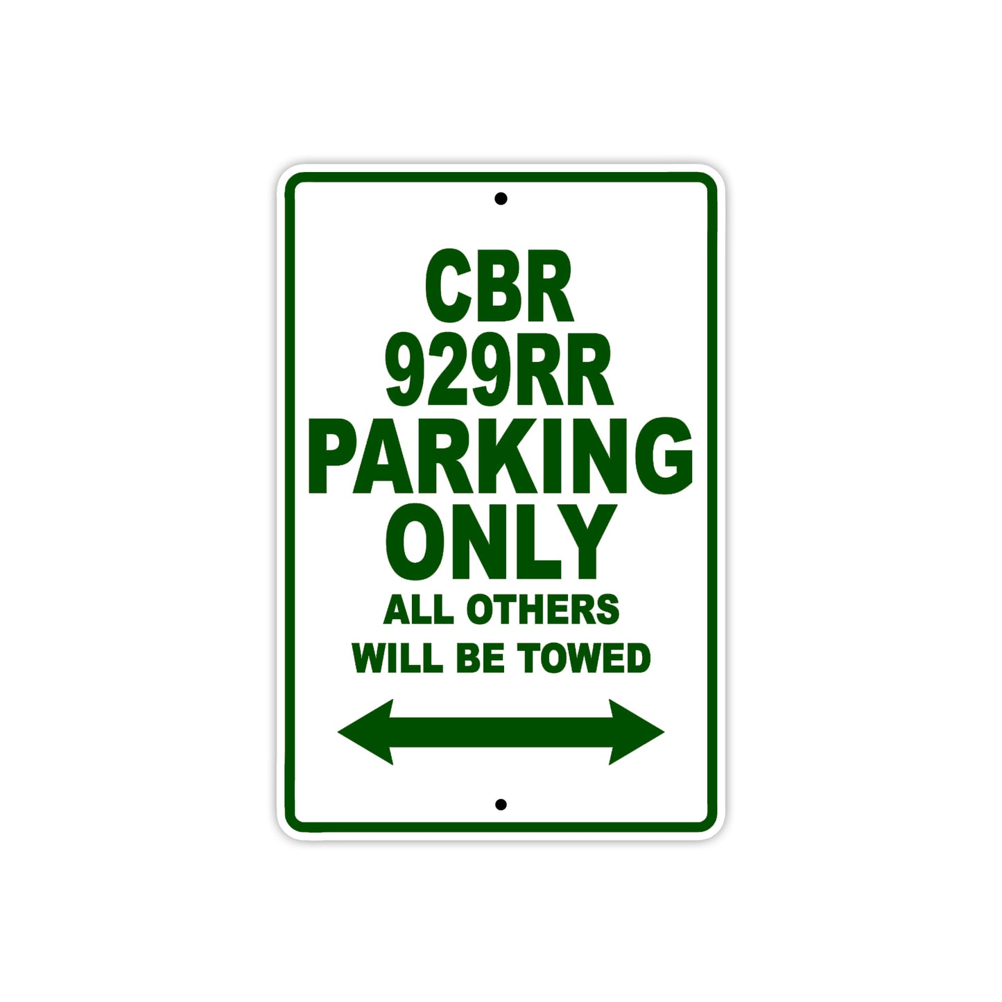 CBR 929RR Motorbike Parking Only All Others Will Be Towed Aluminum Metal Sign