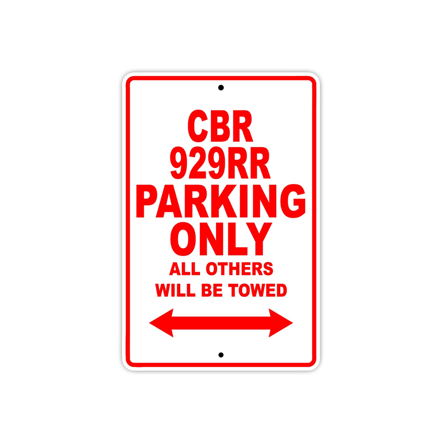CBR 929RR Motorbike Parking Only All Others Will Be Towed Aluminum Metal Sign