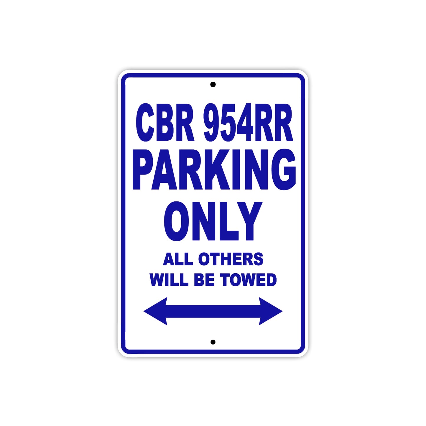 CBR 954RR Motorbike Parking Only All Others Will Be Towed Aluminum Metal Sign