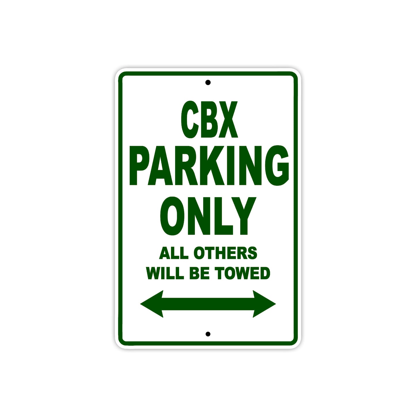 CBX Motorbike Parking Only All Others Will Be Towed Aluminum Metal Sign