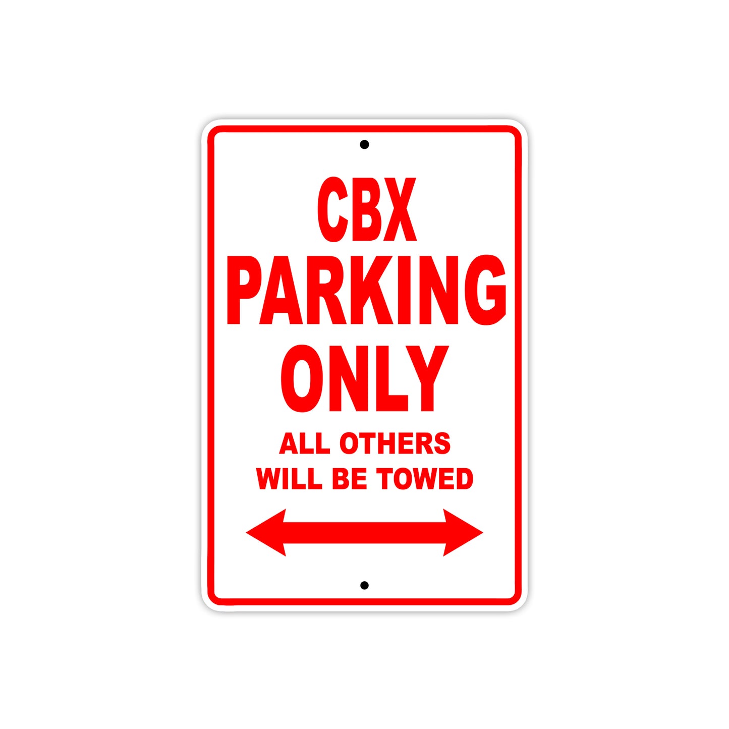 CBX Motorbike Parking Only All Others Will Be Towed Aluminum Metal Sign