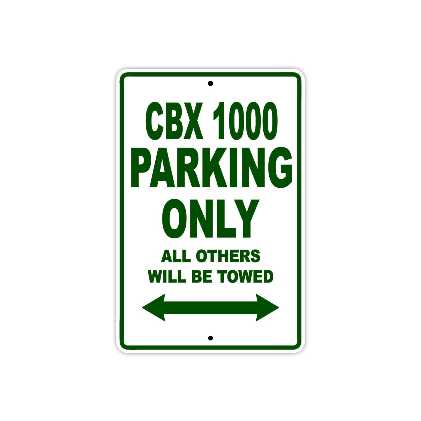 CBX 1000 Motorbike Parking Only All Others Will Be Towed Aluminum Metal Sign