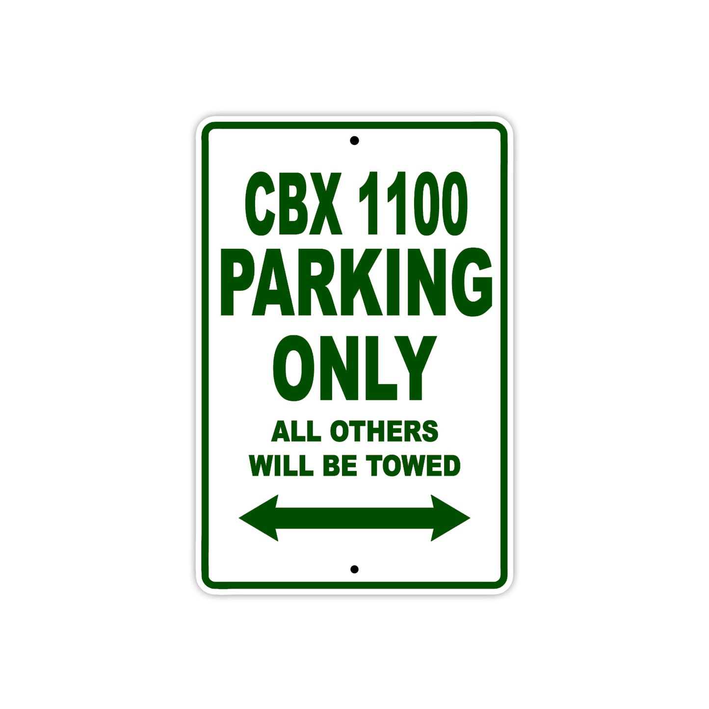 CBX 1100 Motorbike Parking Only All Others Will Be Towed Aluminum Metal Sign