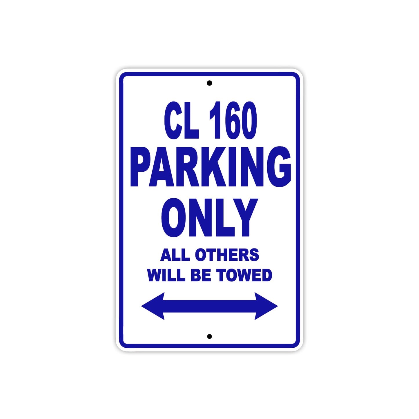 CL 160 Motorbike Parking Only All Others Will Be Towed Aluminum Metal Sign