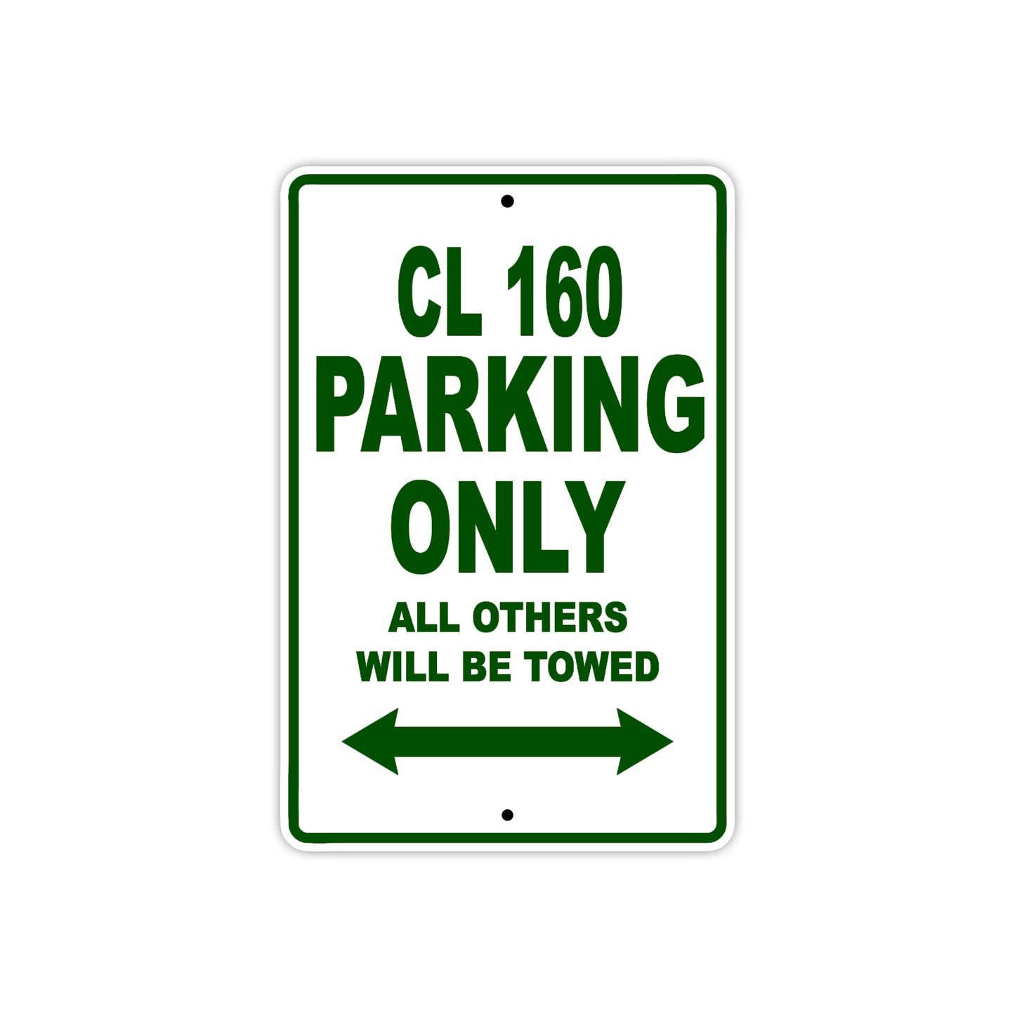 CL 160 Motorbike Parking Only All Others Will Be Towed Aluminum Metal Sign
