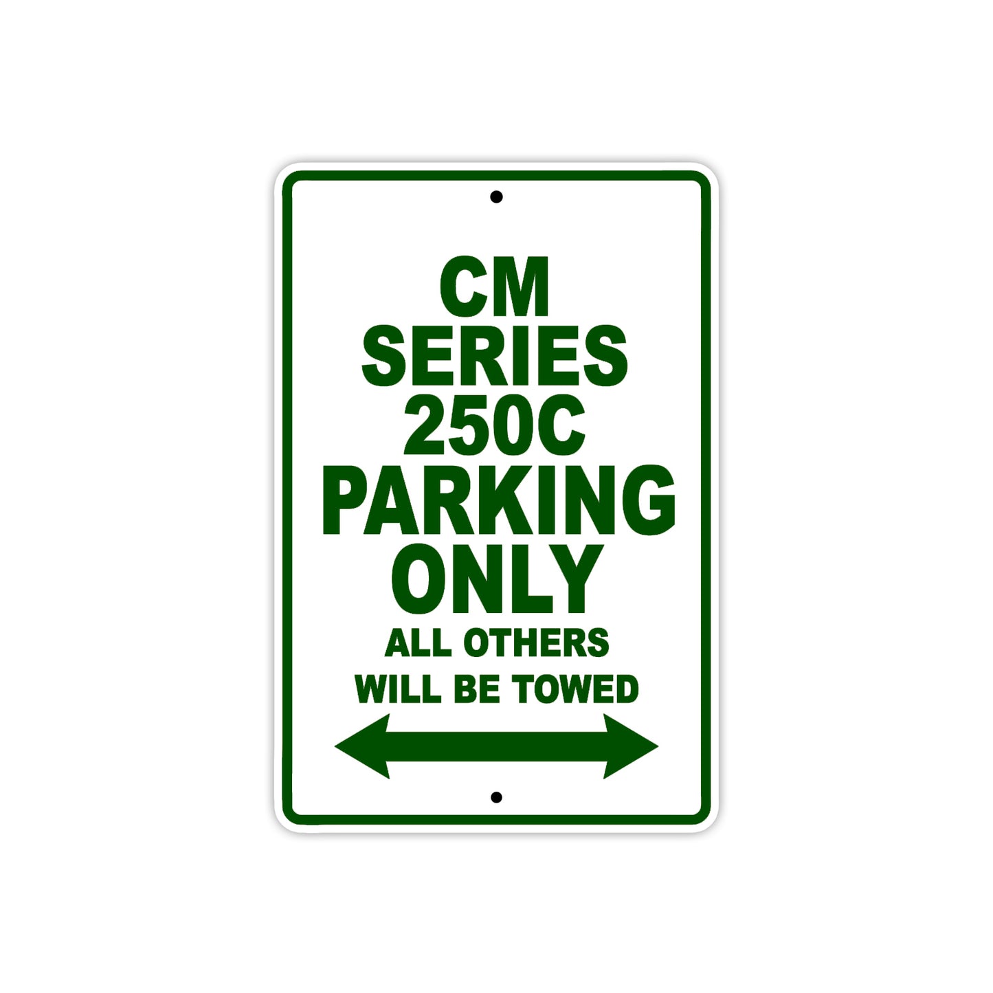 CM Series 250C Motorbike Parking Only All Others Will Be Towed Aluminum Metal Sign
