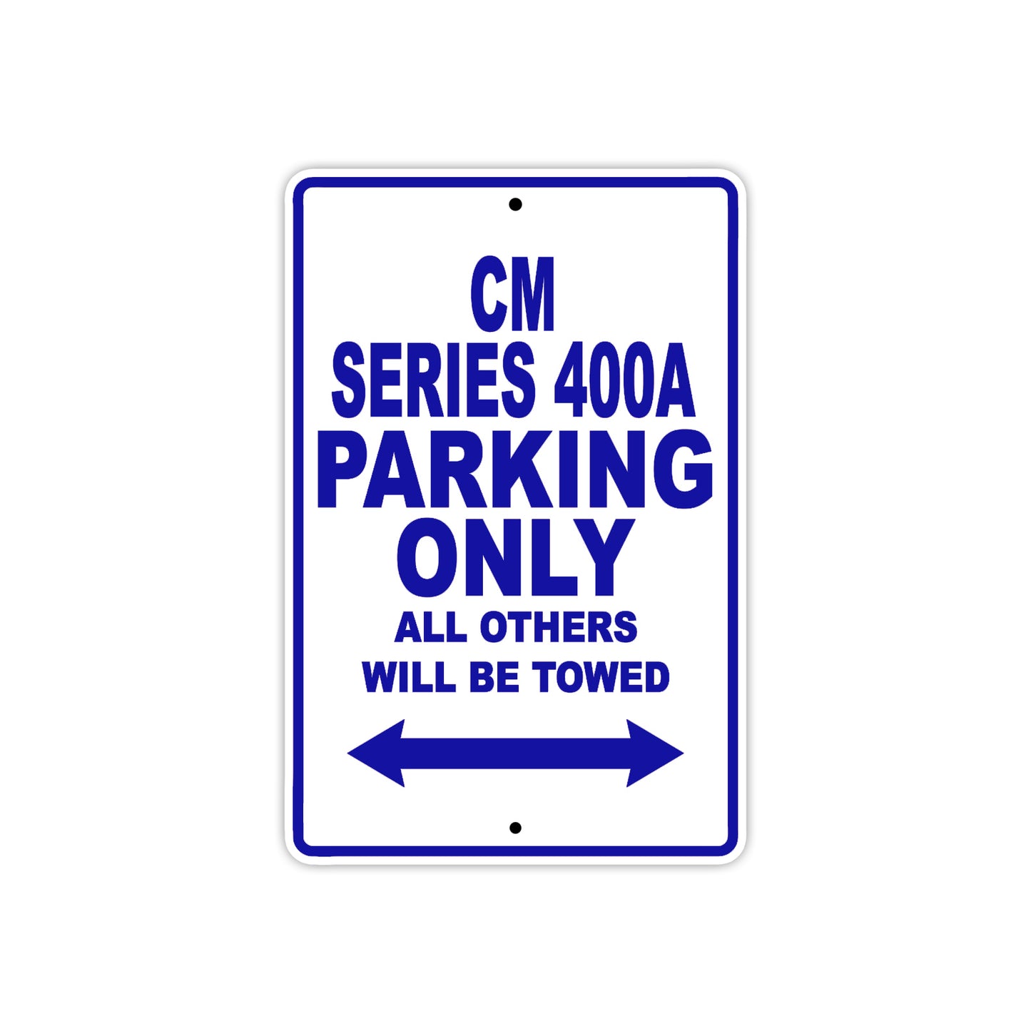 CM Series 400A Motorbike Parking Only All Others Will Be Towed Aluminum Metal Sign