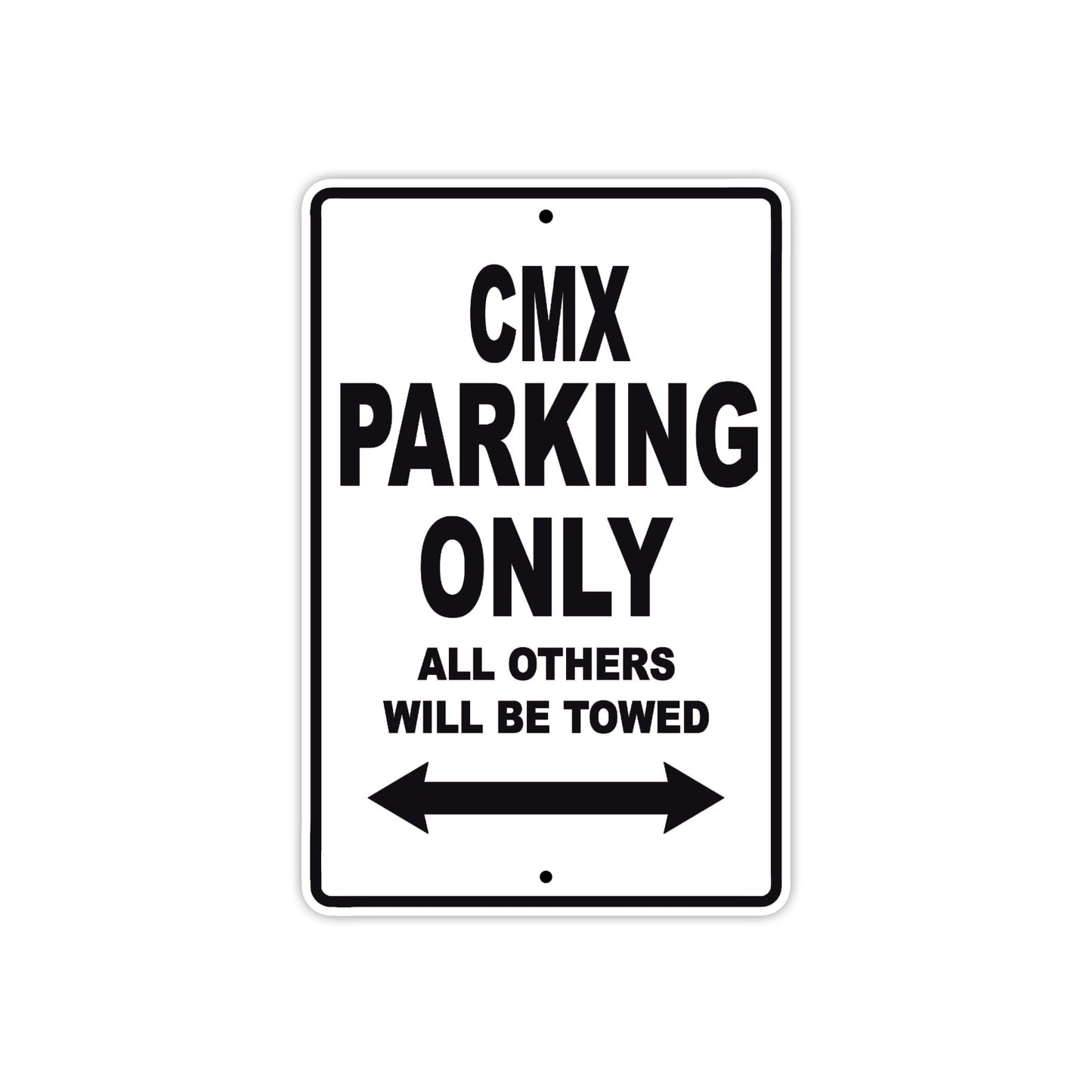 CMX Motorbike Parking Only All Others Will Be Towed Aluminum Metal Sign