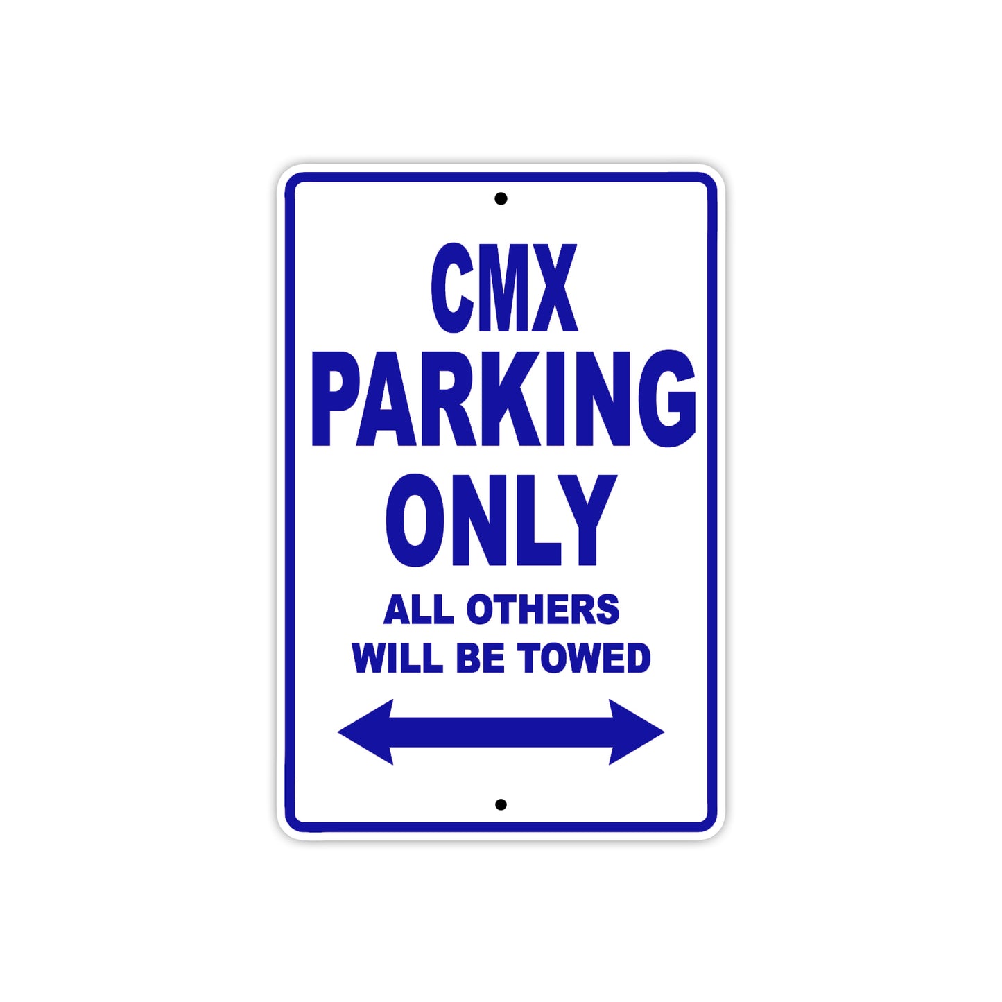CMX Motorbike Parking Only All Others Will Be Towed Aluminum Metal Sign
