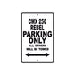 CMX 250 Rebel Motorbike Parking Only All Others Will Be Towed Aluminum Metal Sign