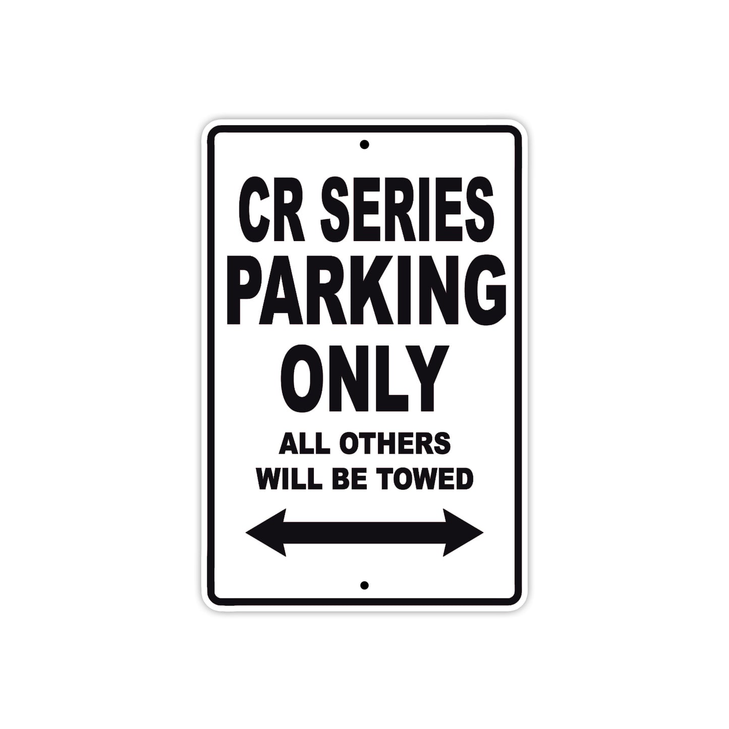 CR Series Motorbike Parking Only All Others Will Be Towed Aluminum Metal Sign