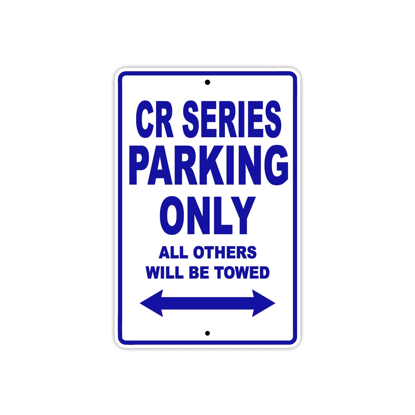 CR Series Motorbike Parking Only All Others Will Be Towed Aluminum Metal Sign