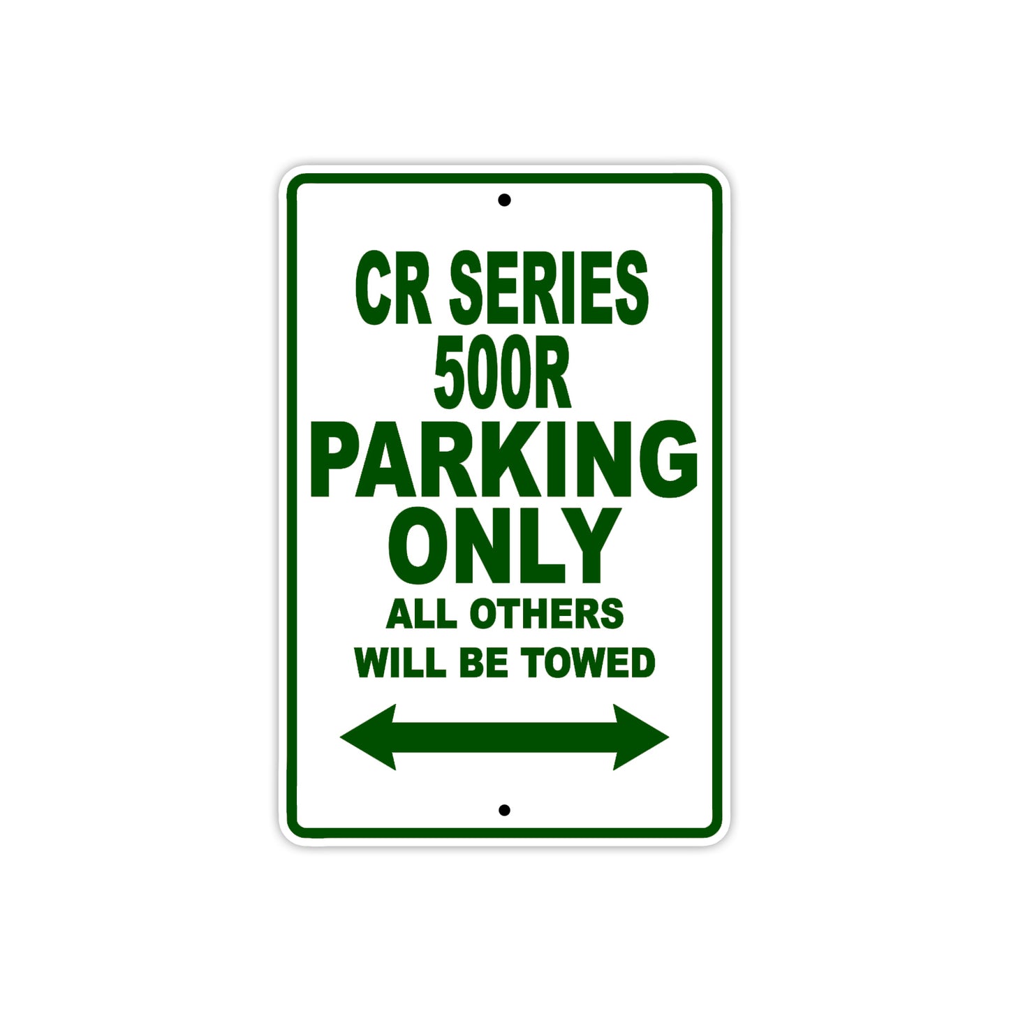 CR Series 500R Motorbike Parking Only All Others Will Be Towed Aluminum Metal Sign