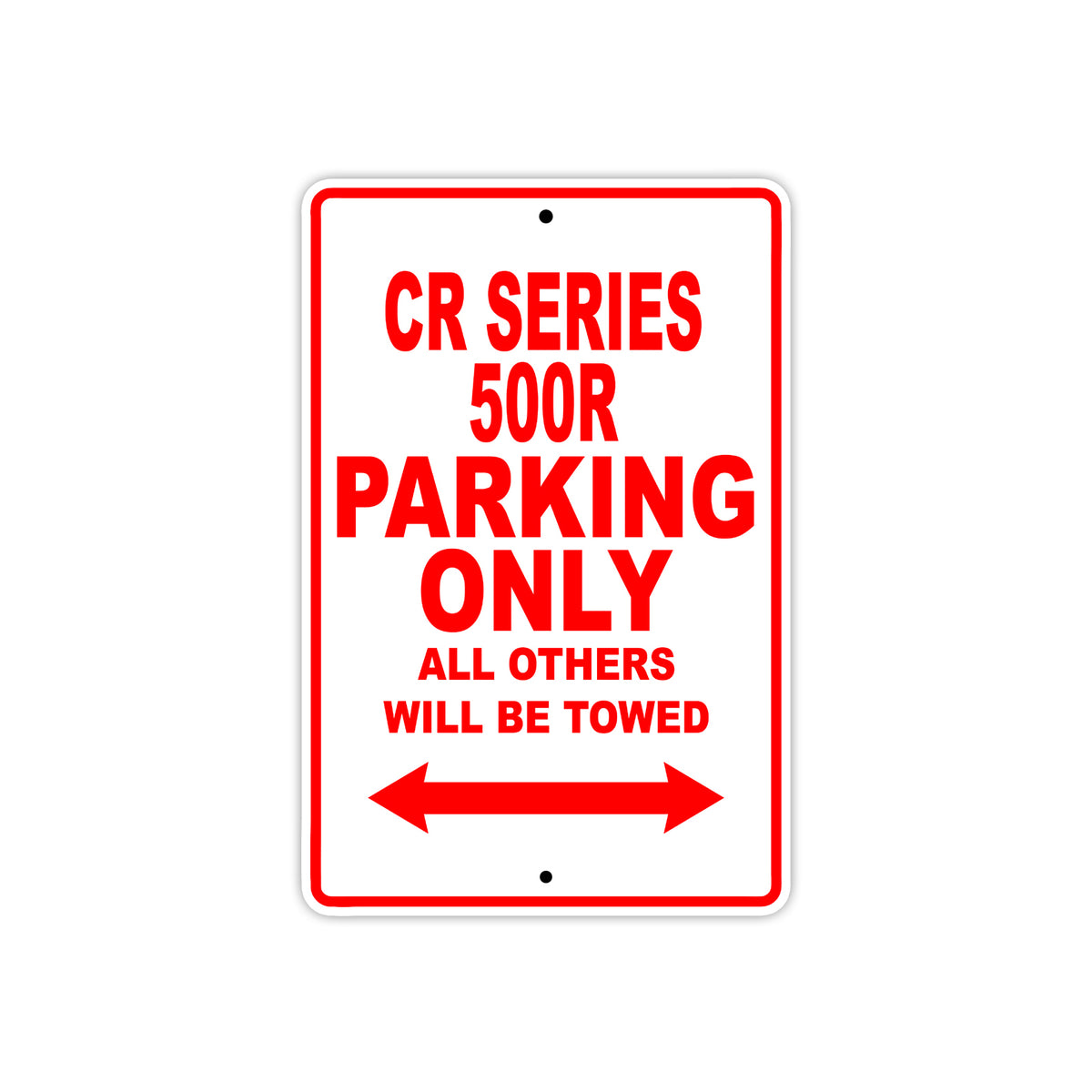 Using Cr Sign CR Series 500R Motorbike Parking Only All Others Will Be Towed Aluminu ...