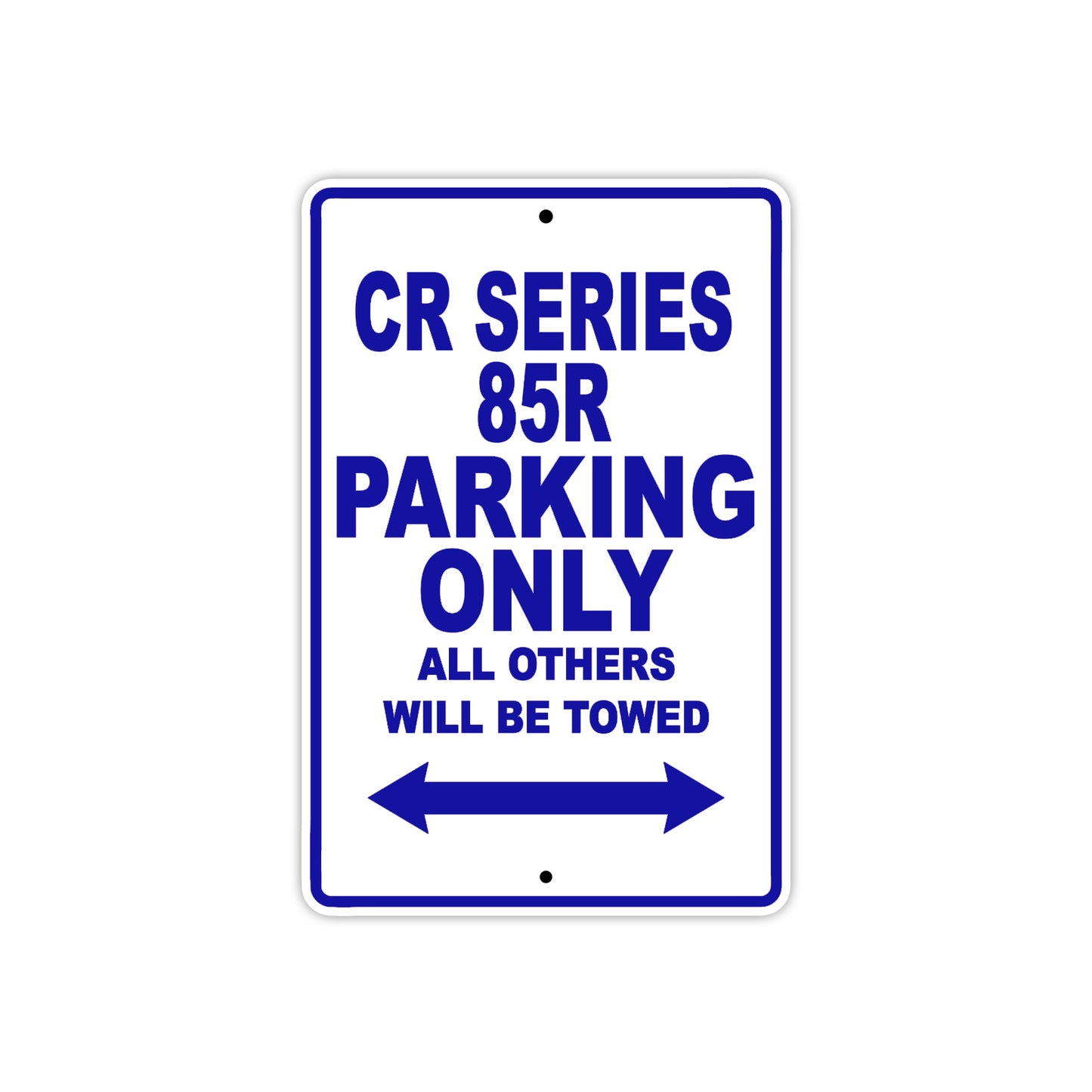 CR Series 85R Motorbike Parking Only All Others Will Be Towed Aluminum Metal Sign