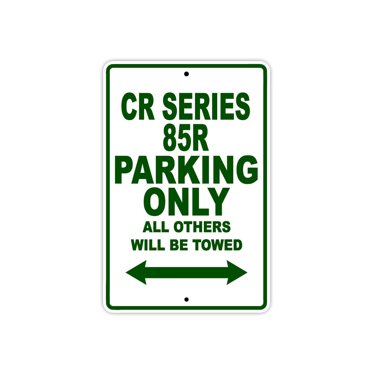 CR Series 85R Motorbike Parking Only All Others Will Be Towed Aluminum Metal Sign