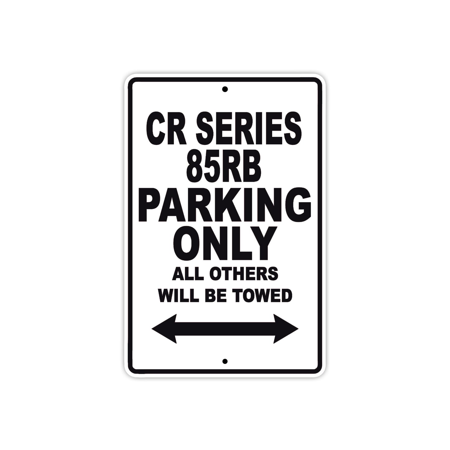 CR Series 85RB Motorbike Parking Only All Others Will Be Towed Aluminum Metal Sign