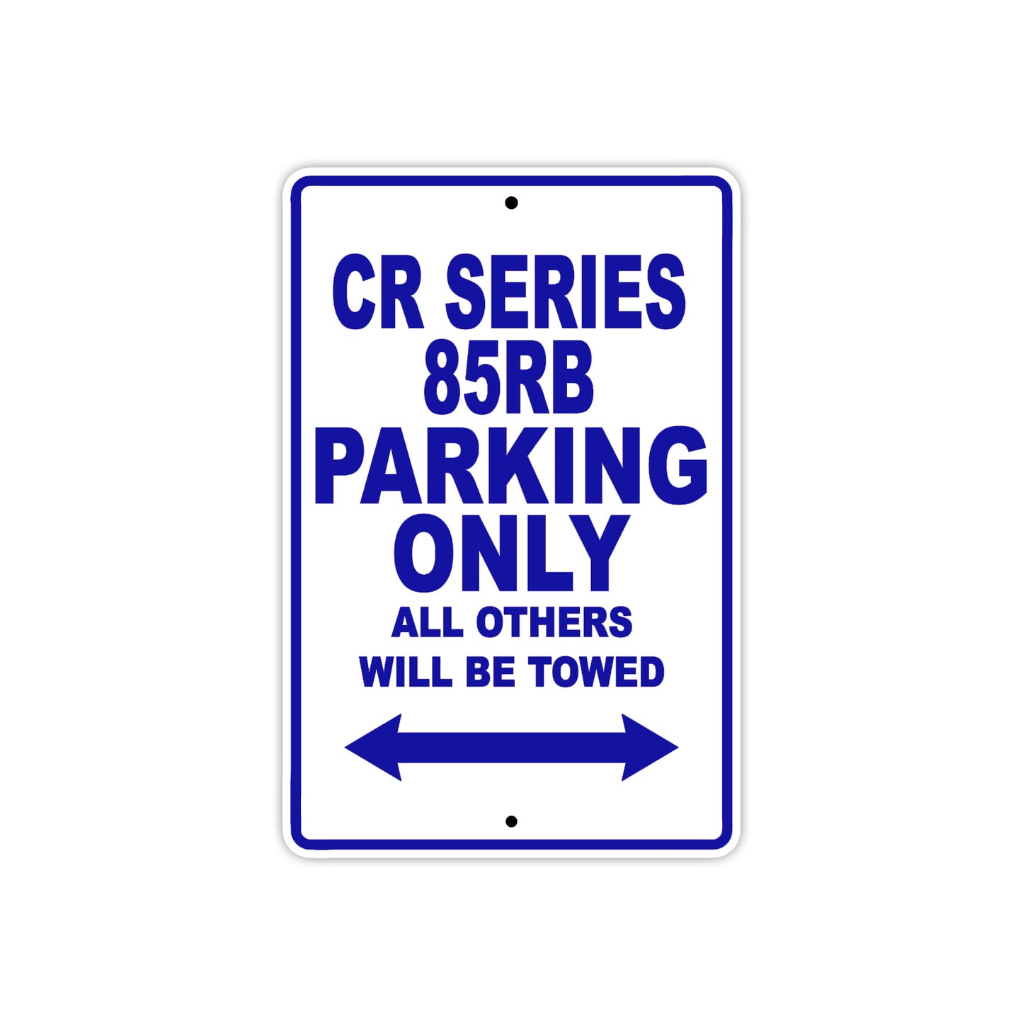 CR Series 85RB Motorbike Parking Only All Others Will Be Towed Aluminum Metal Sign