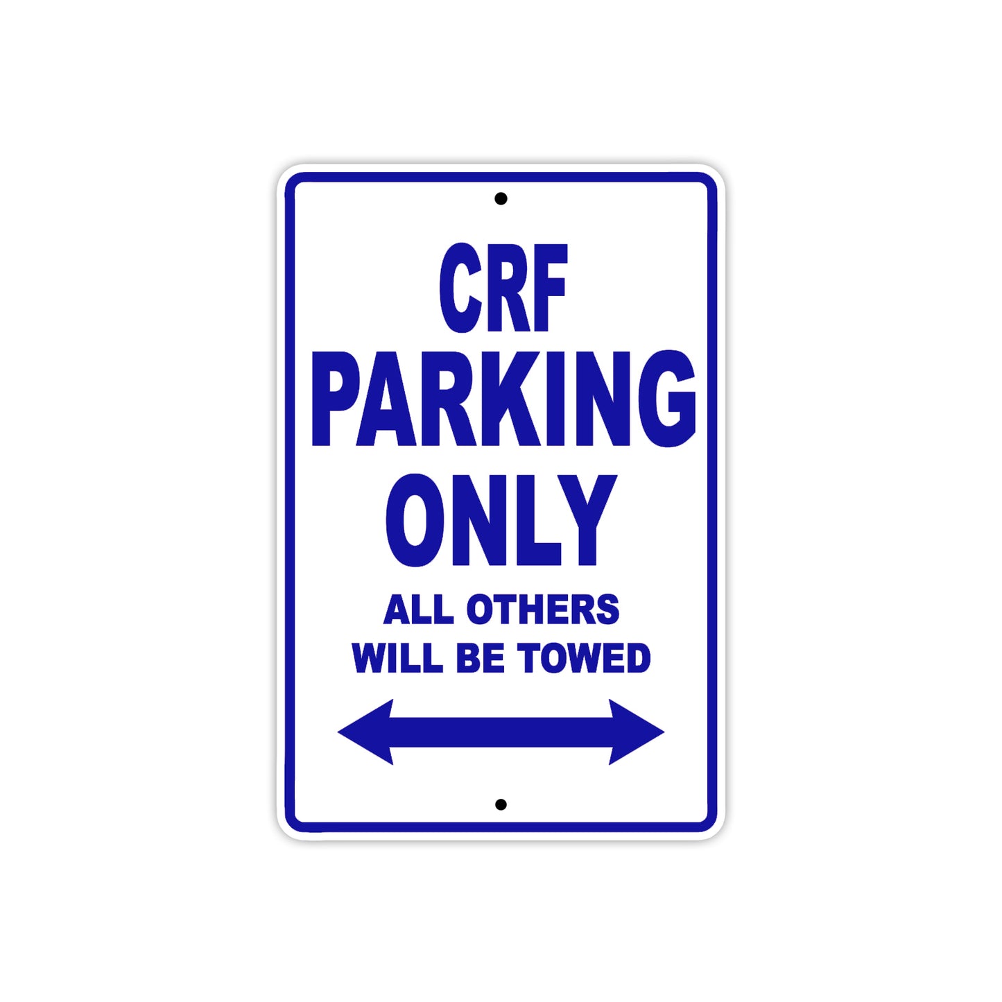 CRF Motorbike Parking Only All Others Will Be Towed Aluminum Metal Sign