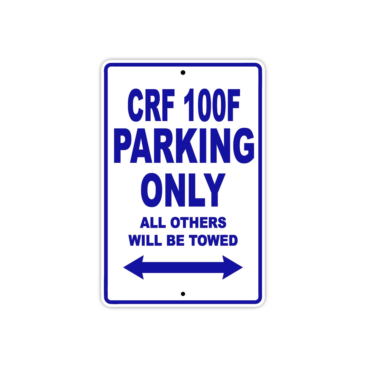 CRF 100F Motorbike Parking Only All Others Will Be Towed Aluminum Metal Sign