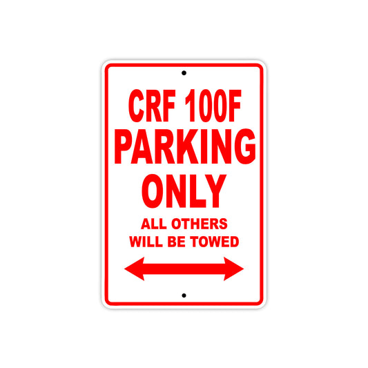 CRF 100F Motorbike Parking Only All Others Will Be Towed Aluminum Metal Sign