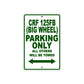 CRF 125FB (Big Wheel) Motorbike Parking Only All Others Will Be Towed Aluminum Metal Sign