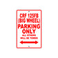CRF 125FB (Big Wheel) Motorbike Parking Only All Others Will Be Towed Aluminum Metal Sign