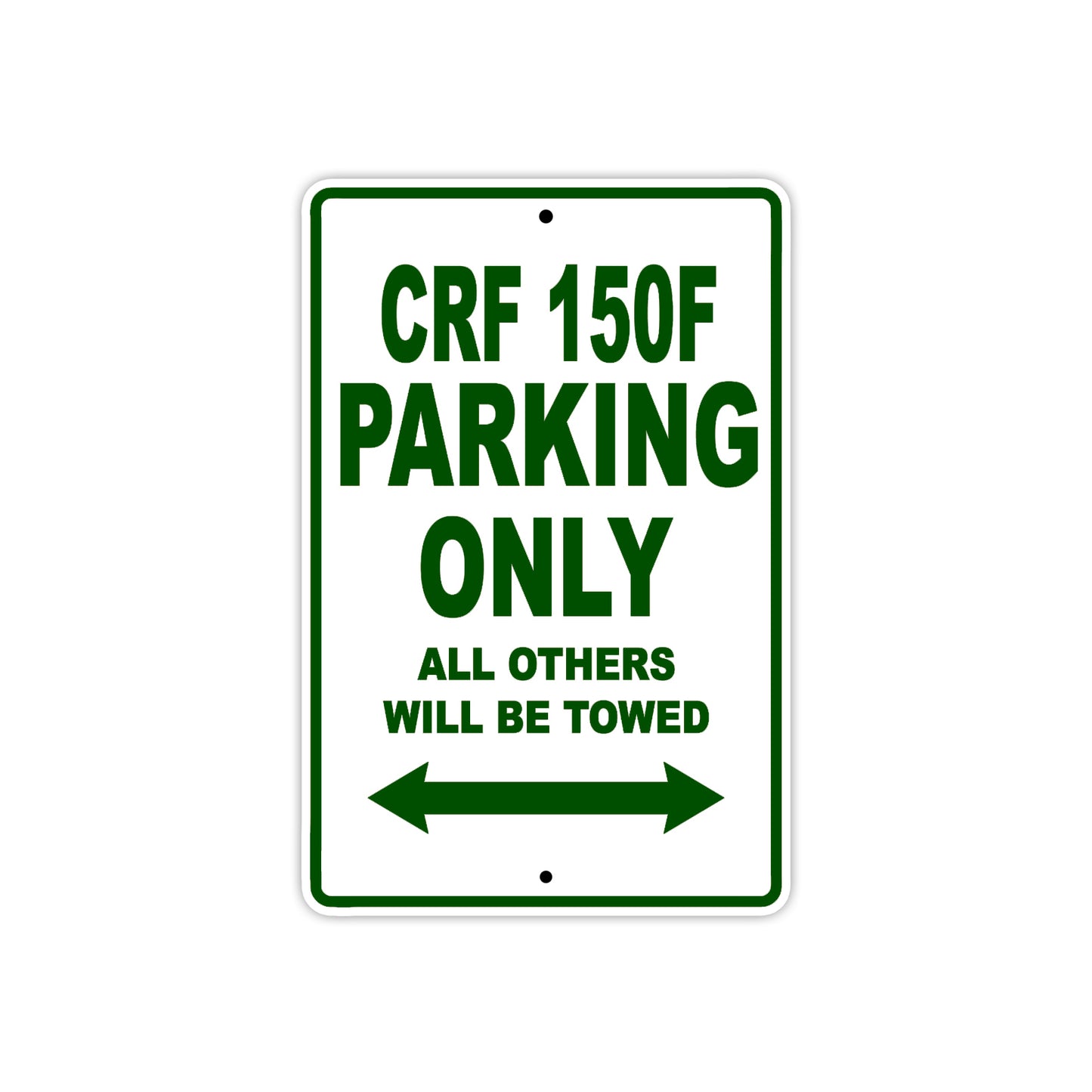 CRF 150F Motorbike Parking Only All Others Will Be Towed Aluminum Metal Sign
