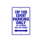 CRF 150R Expert Motorbike Parking Only All Others Will Be Towed Aluminum Metal Sign