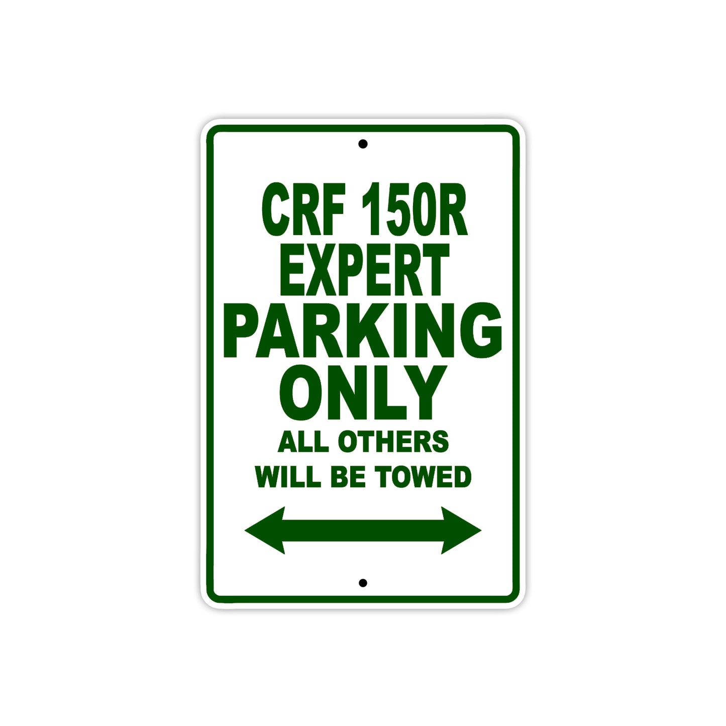 CRF 150R Expert Motorbike Parking Only All Others Will Be Towed Aluminum Metal Sign