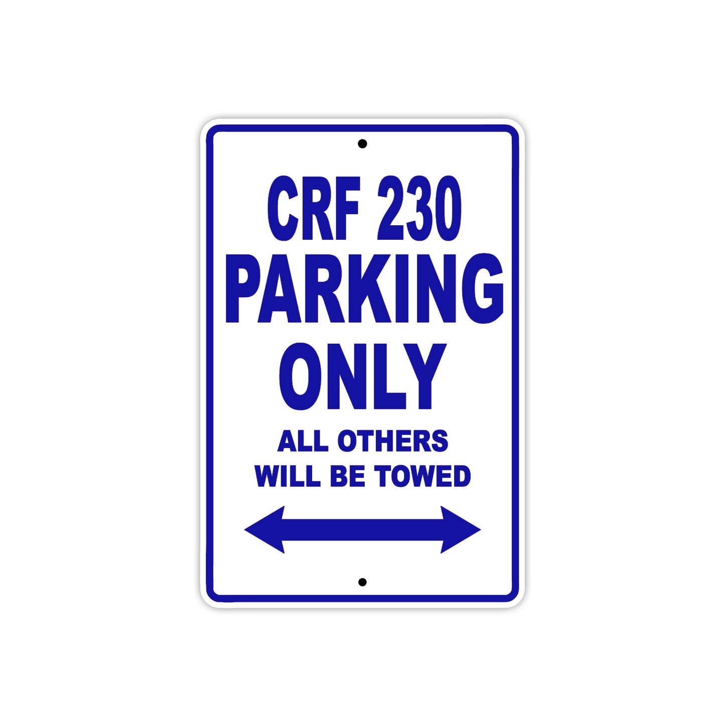 CRF 230 Motorbike Parking Only All Others Will Be Towed Aluminum Metal Sign