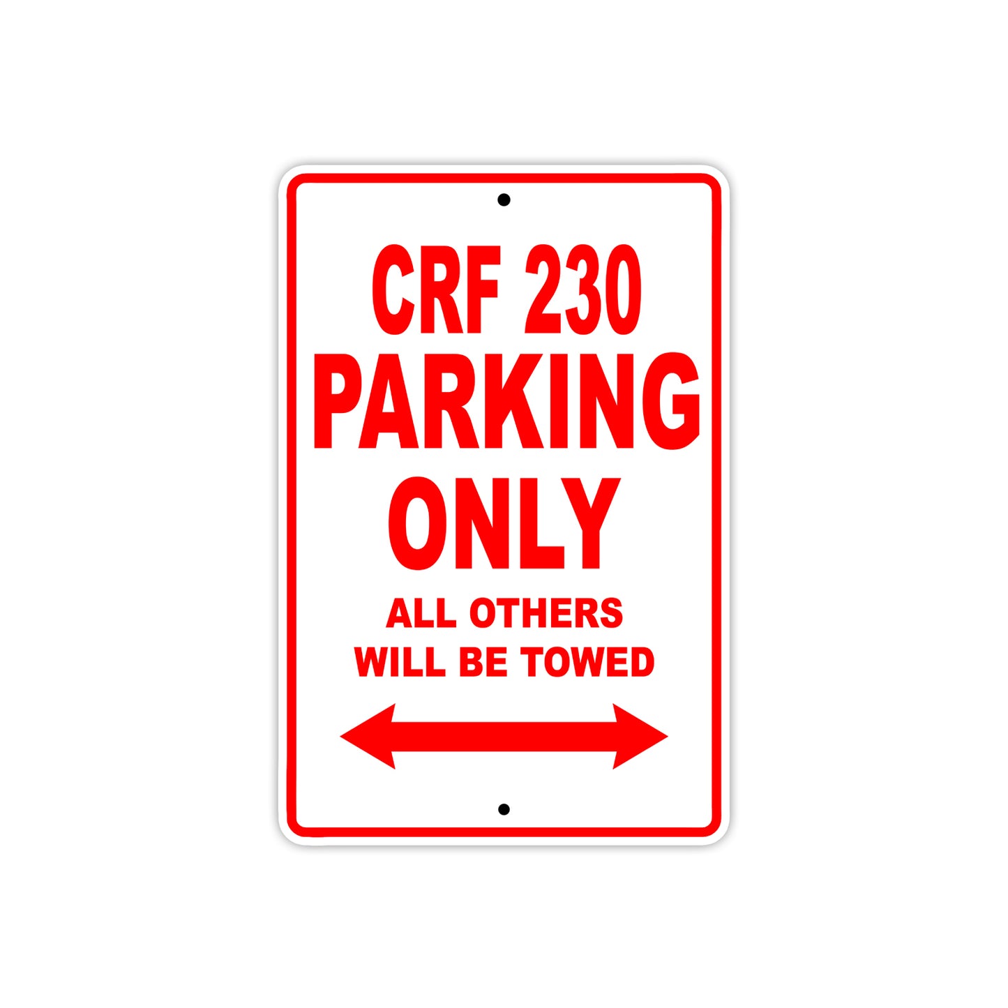CRF 230 Motorbike Parking Only All Others Will Be Towed Aluminum Metal Sign