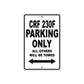 CRF 230F Motorbike Parking Only All Others Will Be Towed Aluminum Metal Sign