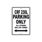 CRF 230L Motorbike Parking Only All Others Will Be Towed Aluminum Metal Sign