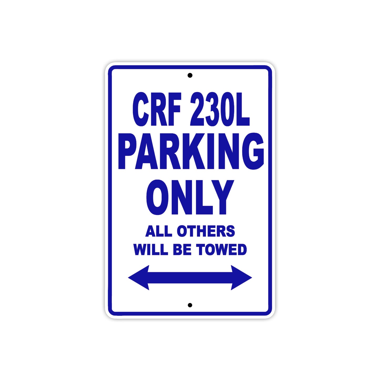 CRF 230L Motorbike Parking Only All Others Will Be Towed Aluminum Metal Sign