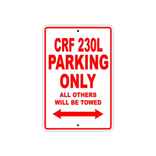 CRF 230L Motorbike Parking Only All Others Will Be Towed Aluminum Metal Sign