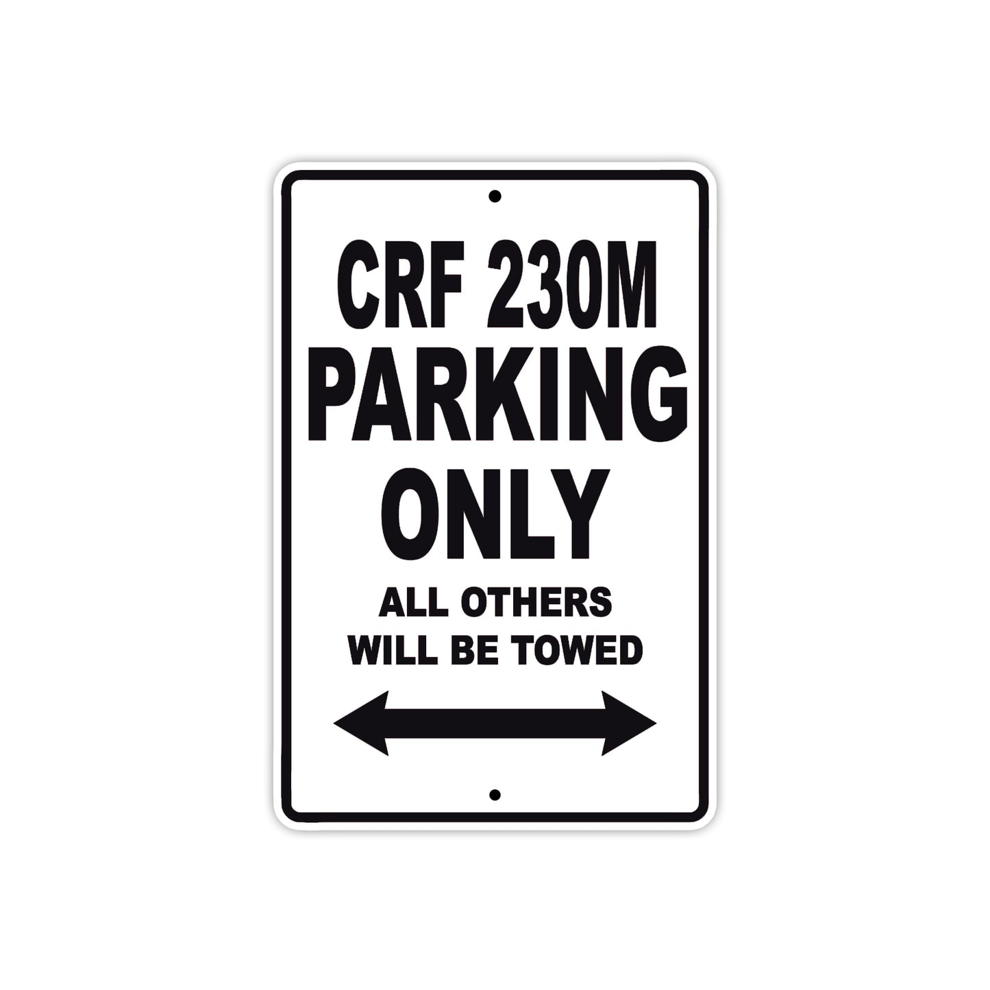 CRF 230M Motorbike Parking Only All Others Will Be Towed Aluminum Metal Sign