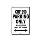 CRF 250 Motorbike Parking Only All Others Will Be Towed Aluminum Metal Sign