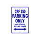 CRF 250 Motorbike Parking Only All Others Will Be Towed Aluminum Metal Sign