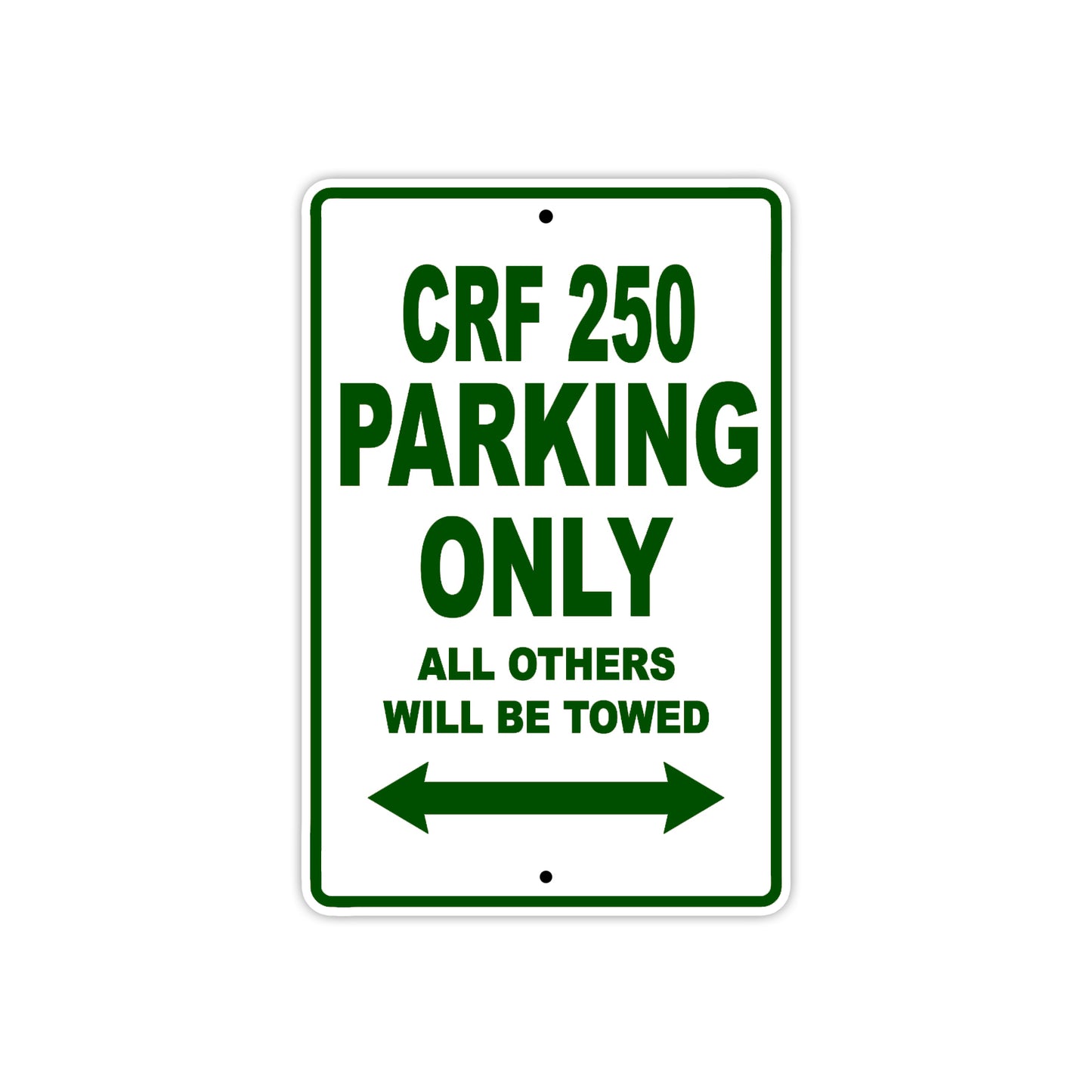 CRF 250 Motorbike Parking Only All Others Will Be Towed Aluminum Metal Sign
