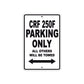 CRF 250F Motorbike Parking Only All Others Will Be Towed Aluminum Metal Sign