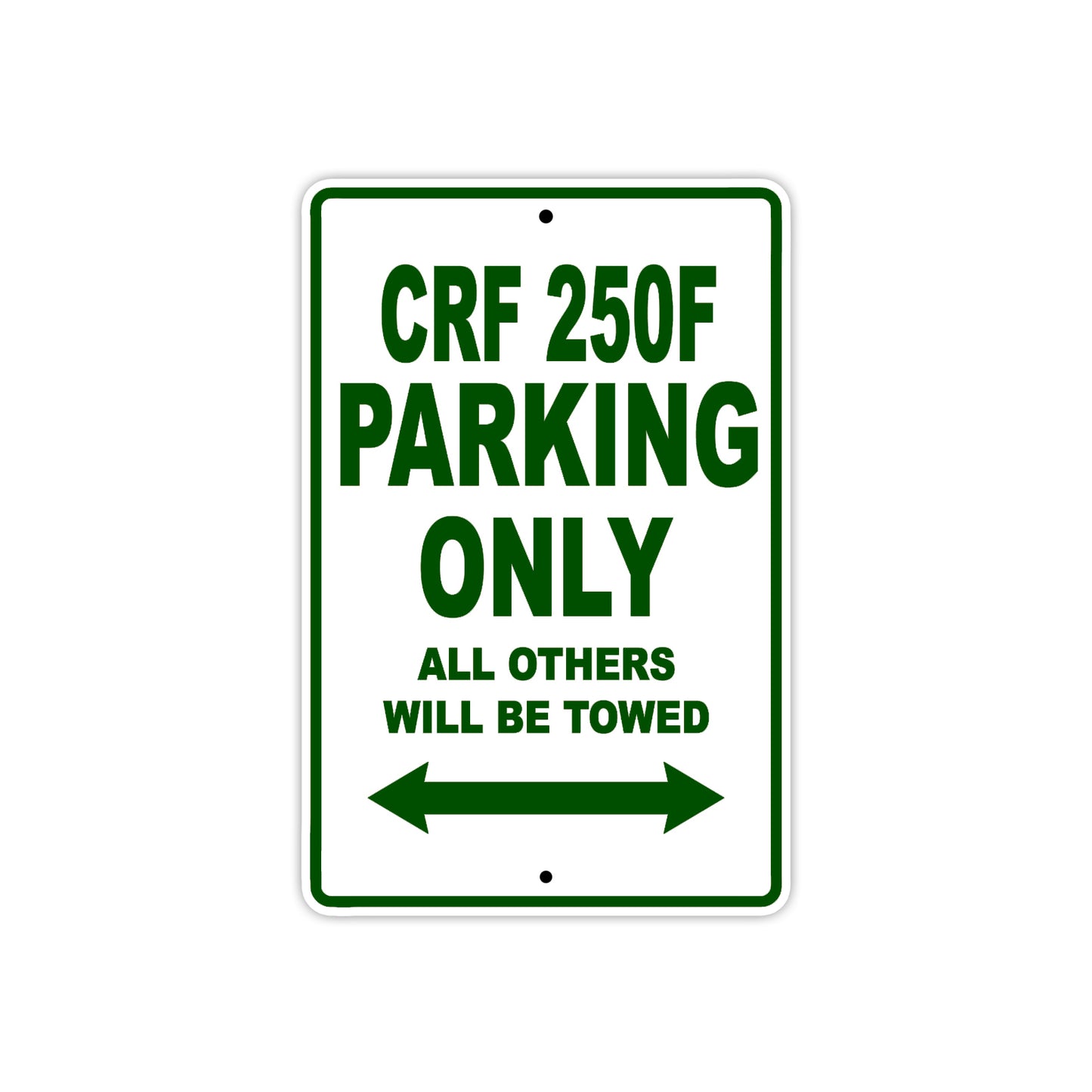 CRF 250F Motorbike Parking Only All Others Will Be Towed Aluminum Metal Sign