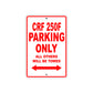 CRF 250F Motorbike Parking Only All Others Will Be Towed Aluminum Metal Sign