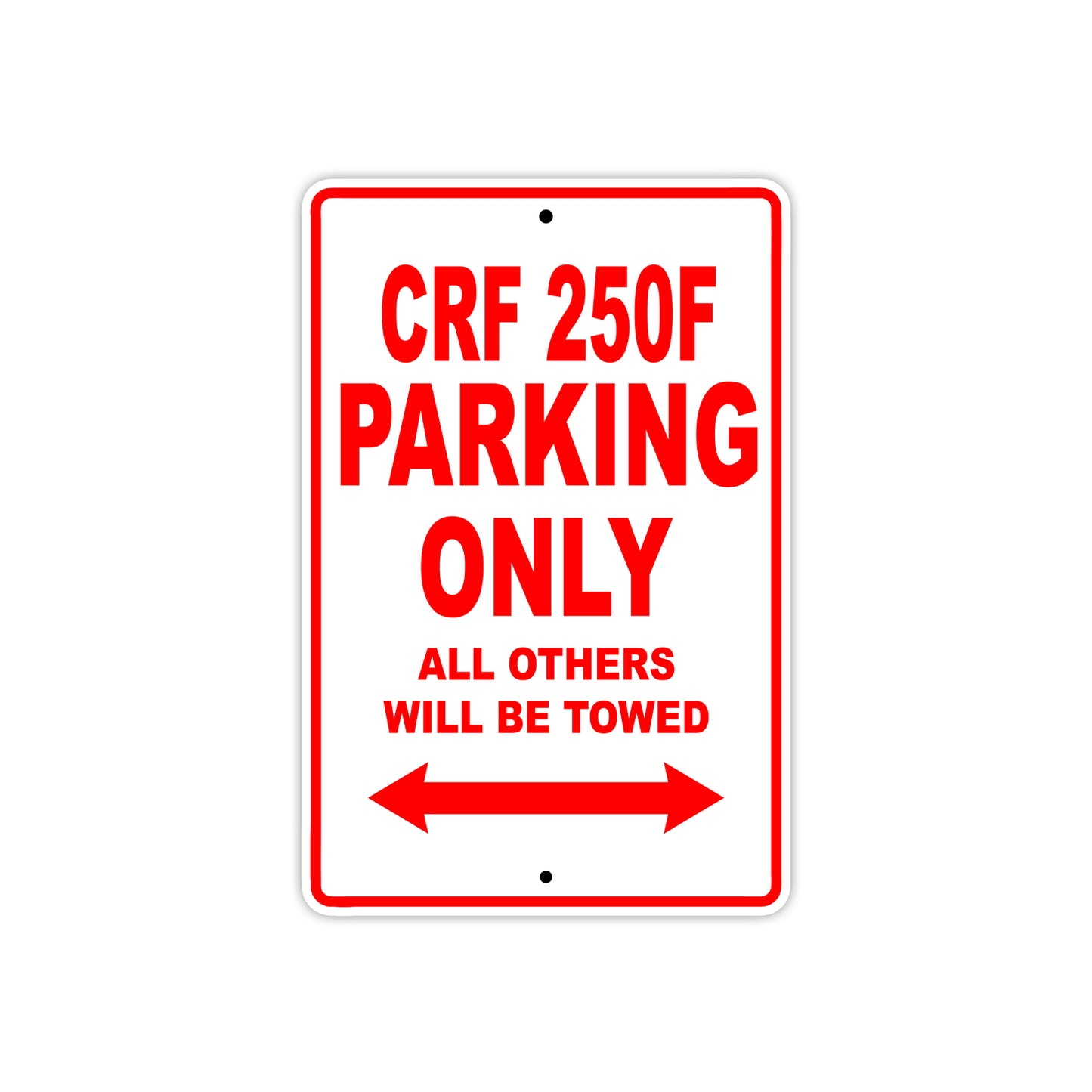 CRF 250F Motorbike Parking Only All Others Will Be Towed Aluminum Metal Sign