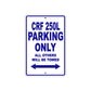 CRF 250L Motorbike Parking Only All Others Will Be Towed Aluminum Metal Sign