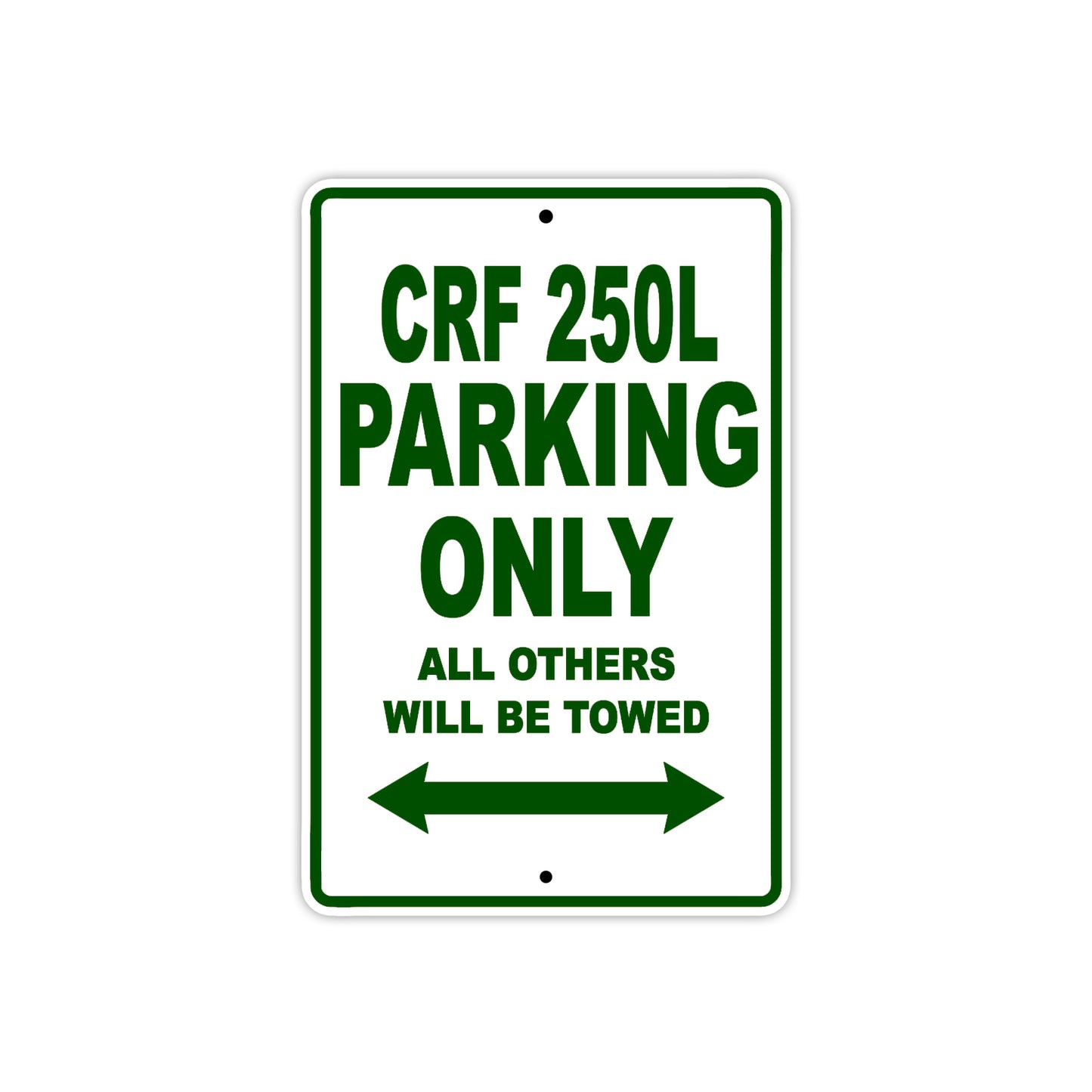 CRF 250L Motorbike Parking Only All Others Will Be Towed Aluminum Metal Sign