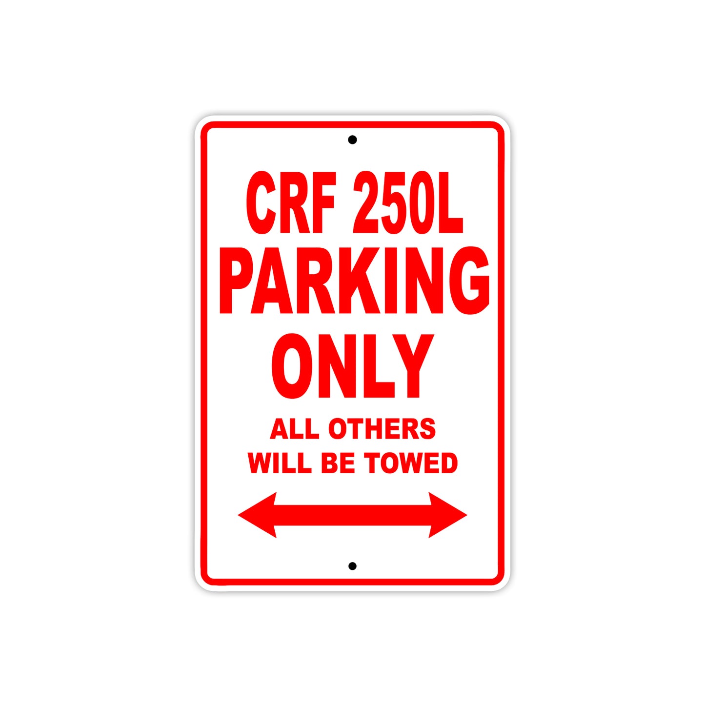 CRF 250L Motorbike Parking Only All Others Will Be Towed Aluminum Metal Sign