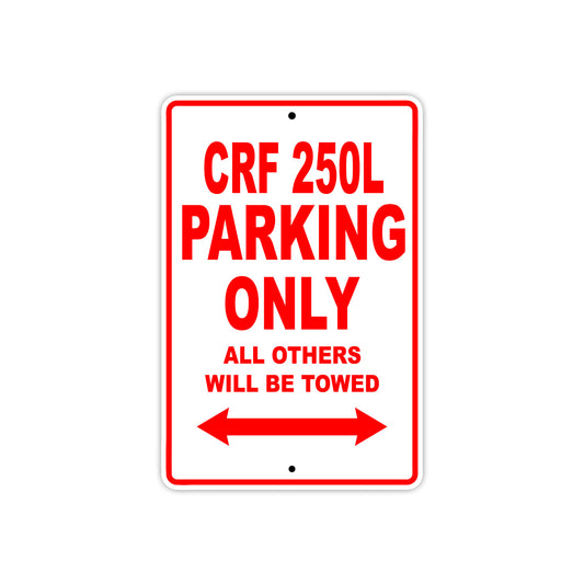 CRF 250L Motorbike Parking Only All Others Will Be Towed Aluminum Metal Sign