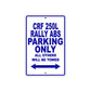 CRF 250L Rally ABS Motorbike Parking Only All Others Will Be Towed Aluminum Metal Sign