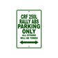 CRF 250L Rally ABS Motorbike Parking Only All Others Will Be Towed Aluminum Metal Sign